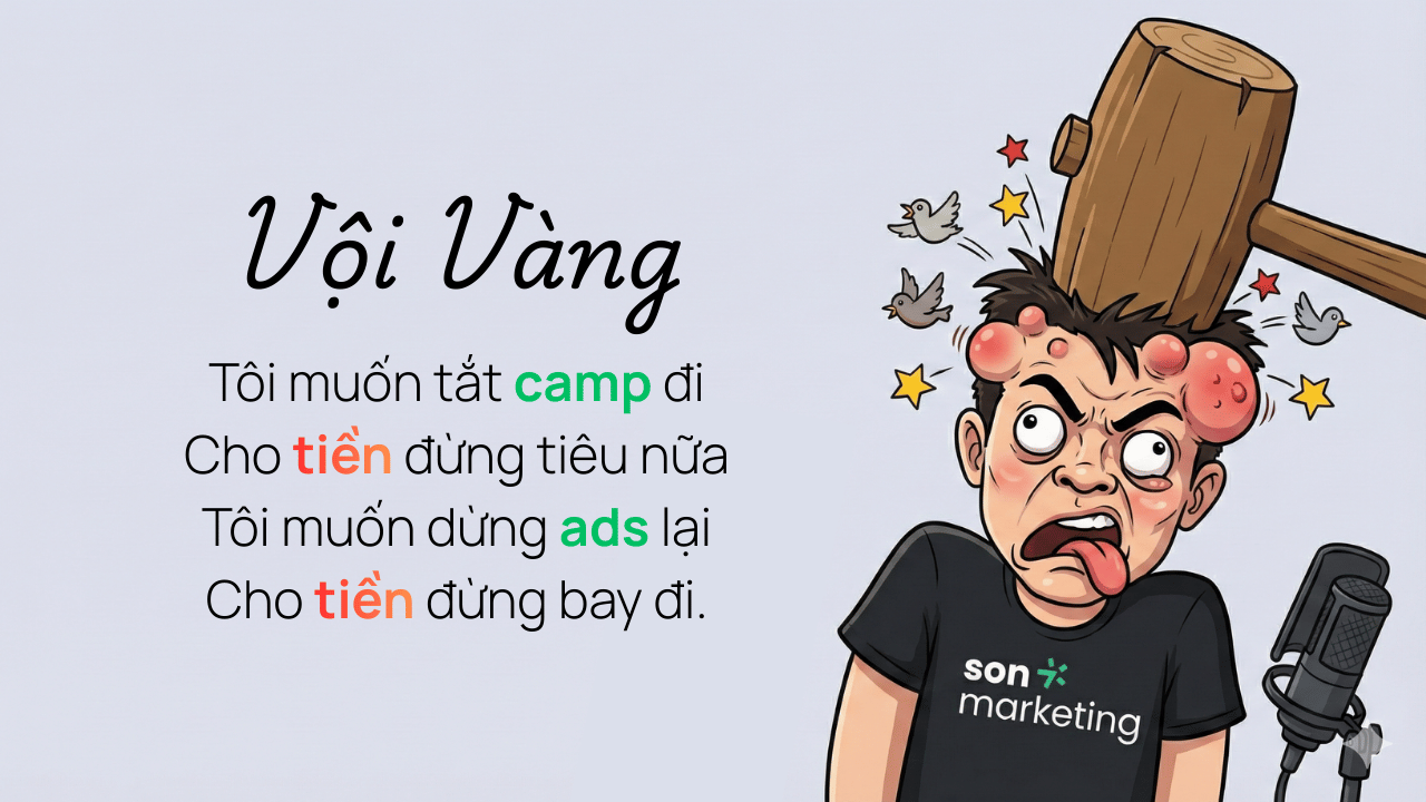 VỘI VÀNG: cách hủy hoại các chiến dịch quảng cáo nhanh chóng nhất