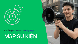 Lead Landing Page: Cài đặt đúng chuẩn sự kiện trên landing page