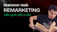 Thumbnail Set ViewContent đúng: REMARKETING hiệu quả gấp 5 lần