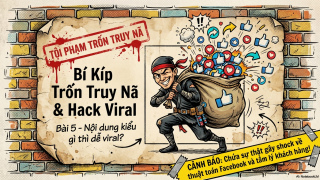 Bài 5: Kiểu NỘI DUNG chắc chắn sẽ viral