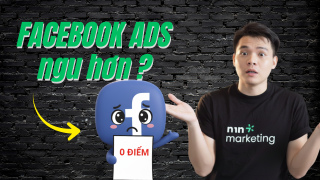 Tại sao quảng cáo chuyển đổi Facebook có vẻ đang "ngu" hơn?